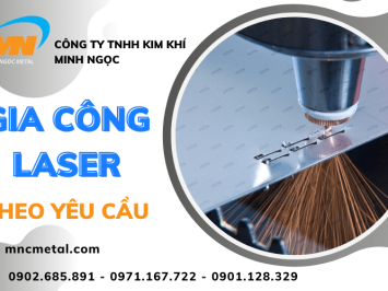 Dịch vụ gia công laser theo yêu cầu chuyên nghiệp tại Minh Ngọc Metal